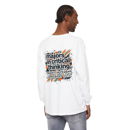 Critical Thinking Major Long Sleeve Tee — "Majors in Critical Thinking, Minors in Reading Ingredient Lists" - ConsciousValues