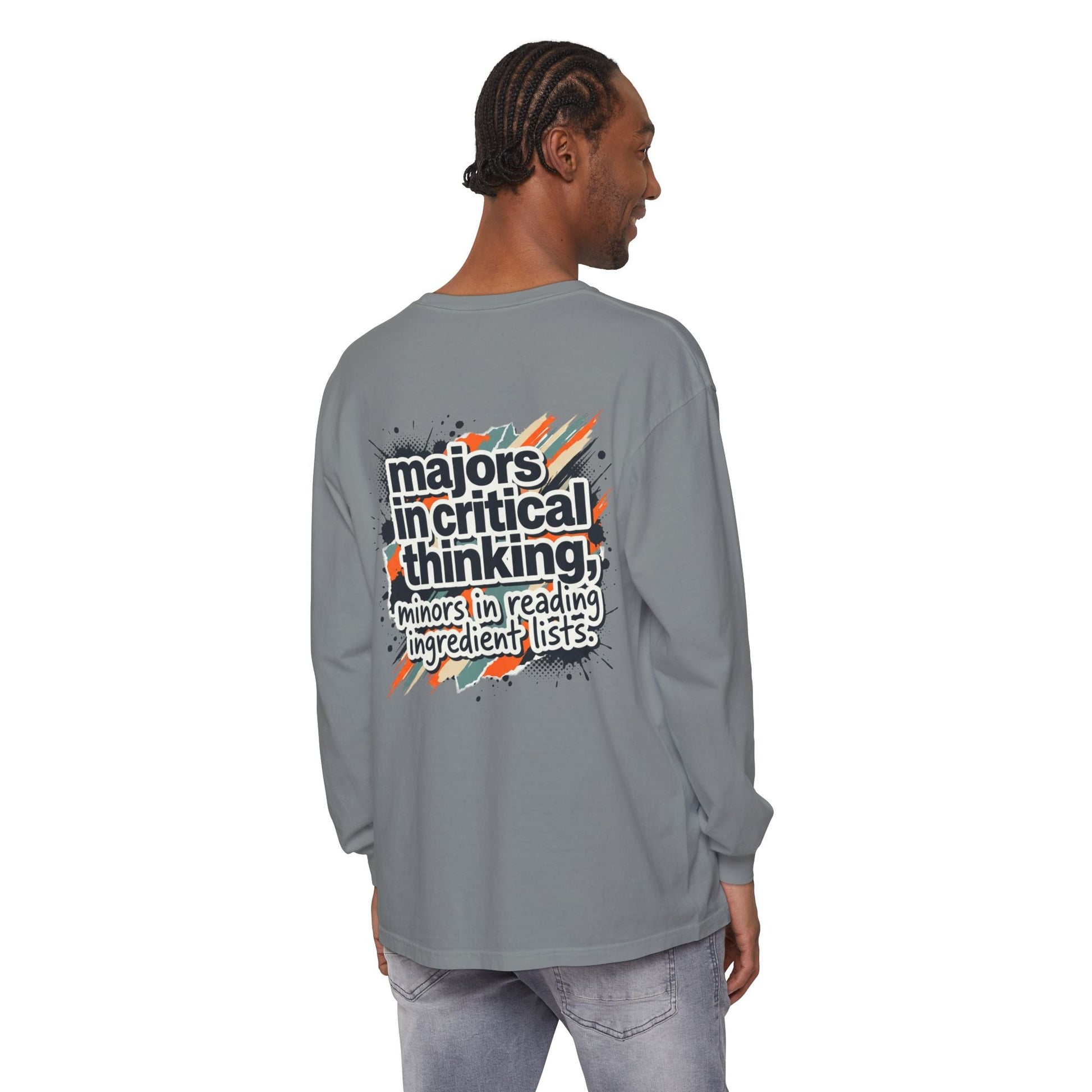 Critical Thinking Major Long Sleeve Tee — "Majors in Critical Thinking, Minors in Reading Ingredient Lists" - ConsciousValues
