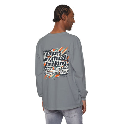 Critical Thinking Major Long Sleeve Tee — "Majors in Critical Thinking, Minors in Reading Ingredient Lists" - ConsciousValues