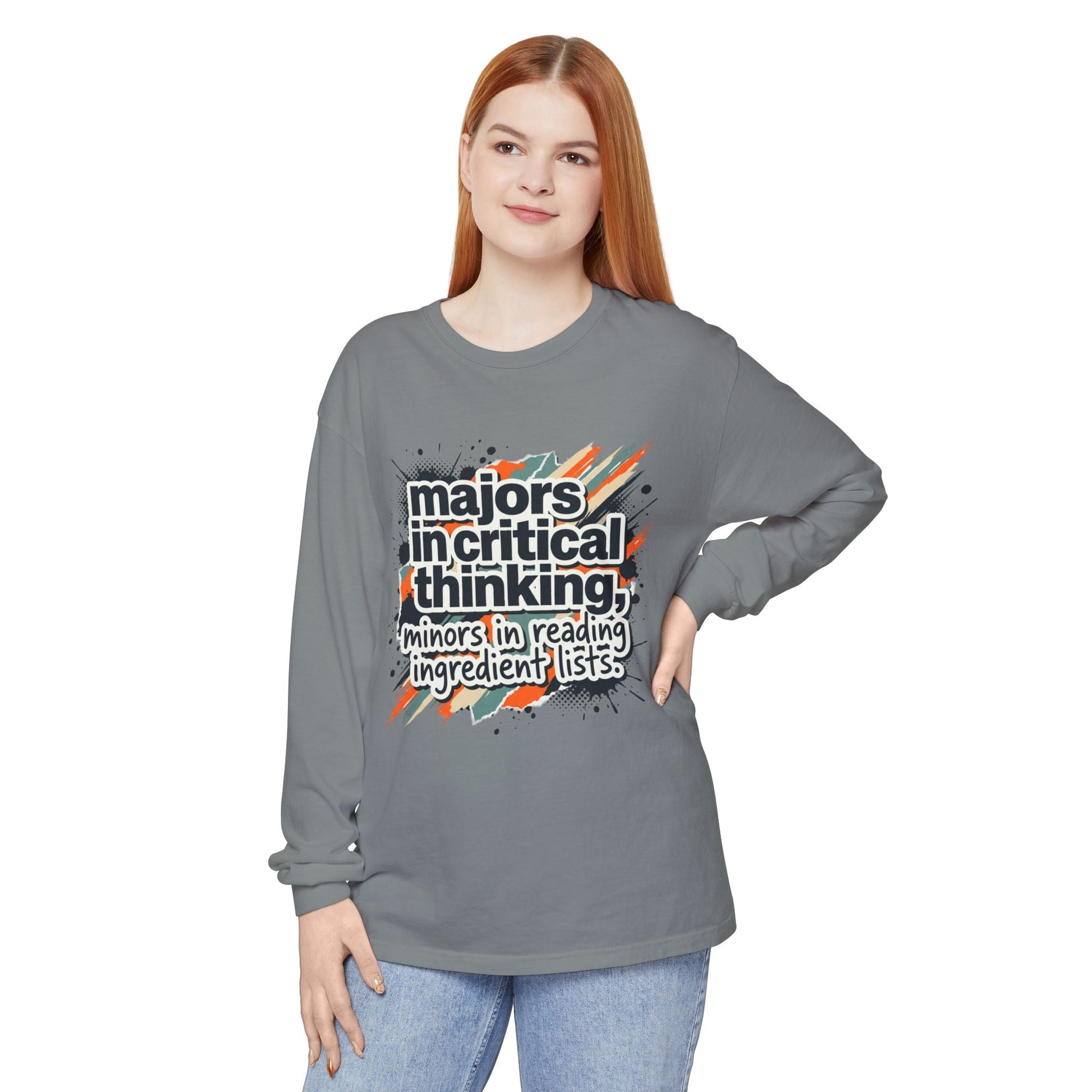 Critical Thinking Major Long Sleeve Tee — "Majors in Critical Thinking, Minors in Reading Ingredient Lists" - ConsciousValues