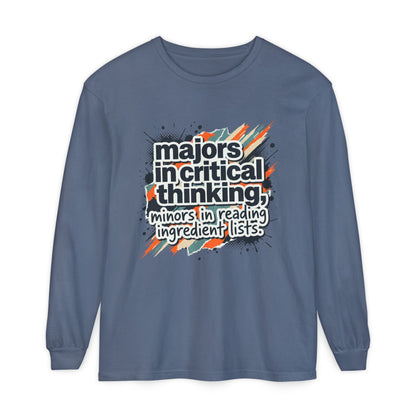 Critical Thinking Major Long Sleeve Tee — "Majors in Critical Thinking, Minors in Reading Ingredient Lists" - ConsciousValues