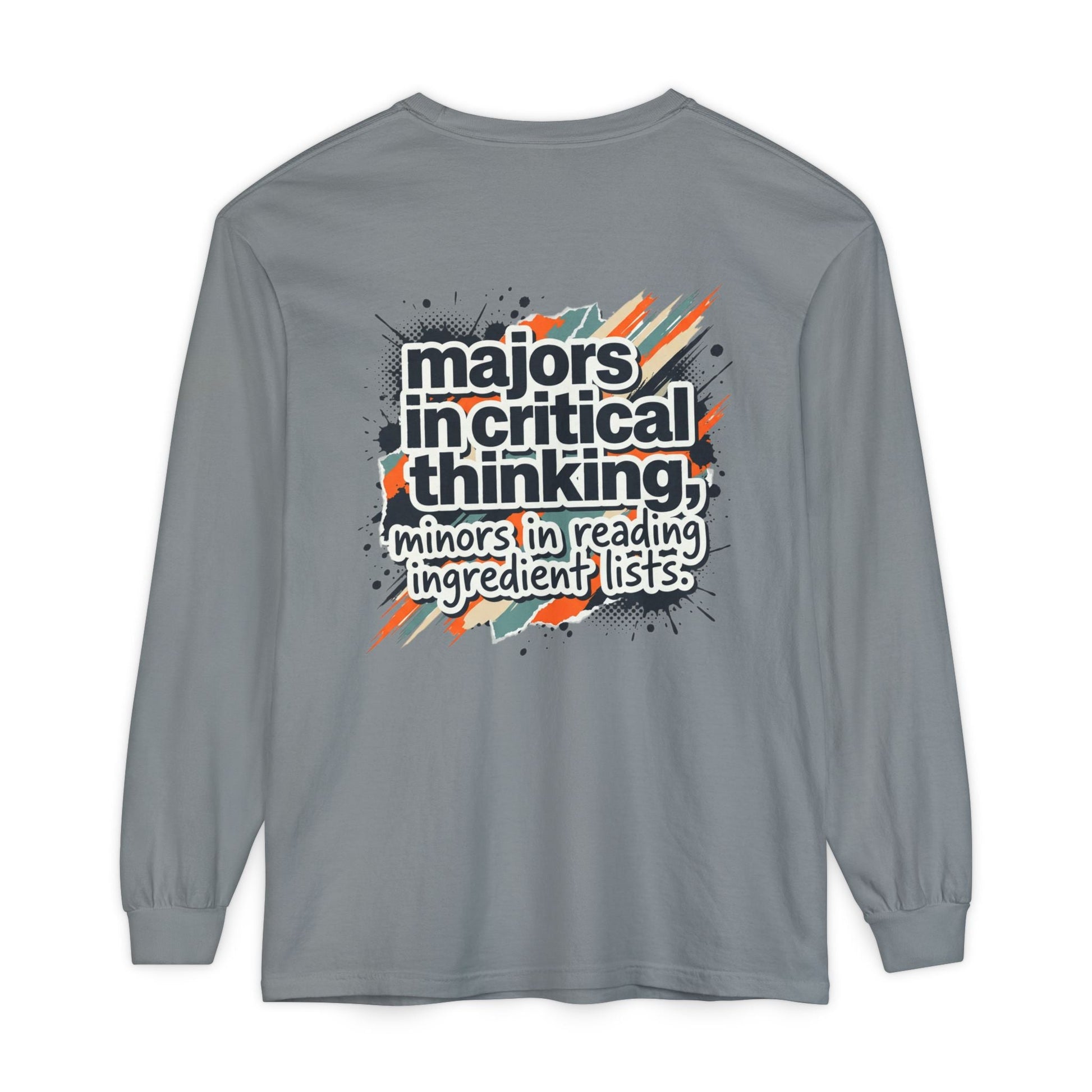 Critical Thinking Major Long Sleeve Tee — "Majors in Critical Thinking, Minors in Reading Ingredient Lists" - ConsciousValues