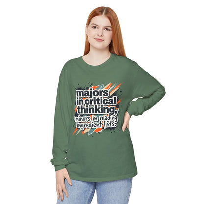 Critical Thinking Major Long Sleeve Tee — "Majors in Critical Thinking, Minors in Reading Ingredient Lists" - ConsciousValues