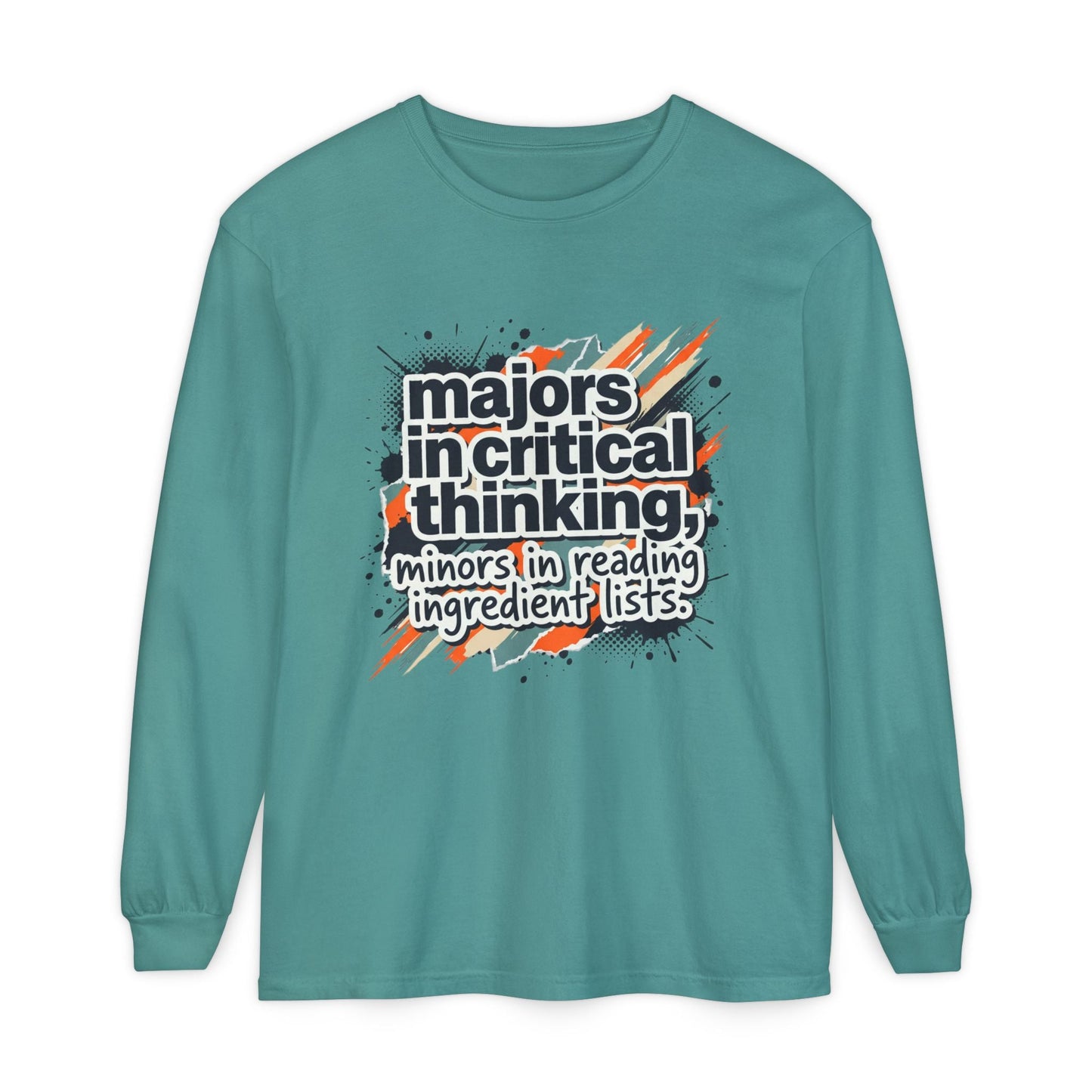 Critical Thinking Major Long Sleeve Tee — "Majors in Critical Thinking, Minors in Reading Ingredient Lists" - ConsciousValues