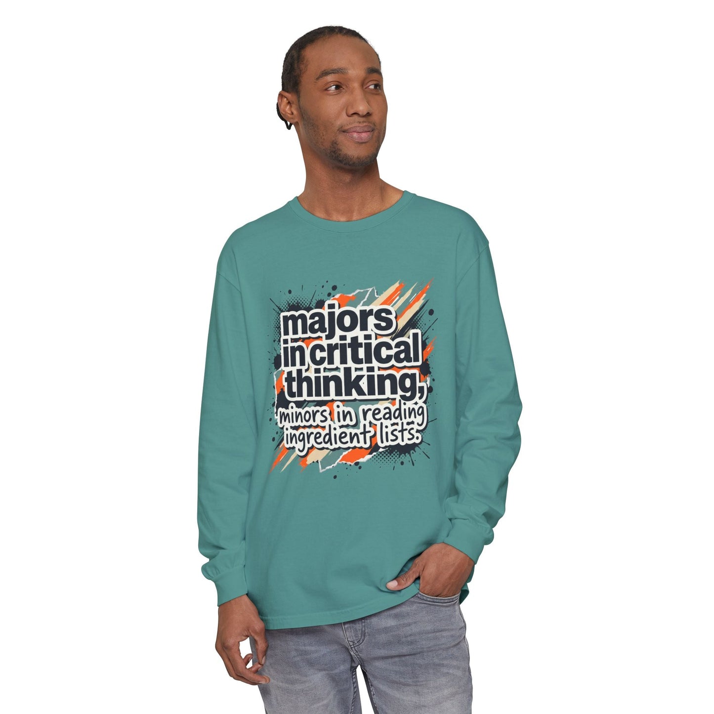 Critical Thinking Major Long Sleeve Tee — "Majors in Critical Thinking, Minors in Reading Ingredient Lists" - ConsciousValues