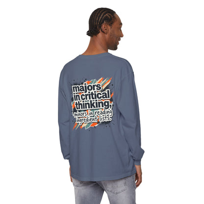 Critical Thinking Major Long Sleeve Tee — "Majors in Critical Thinking, Minors in Reading Ingredient Lists" - ConsciousValues