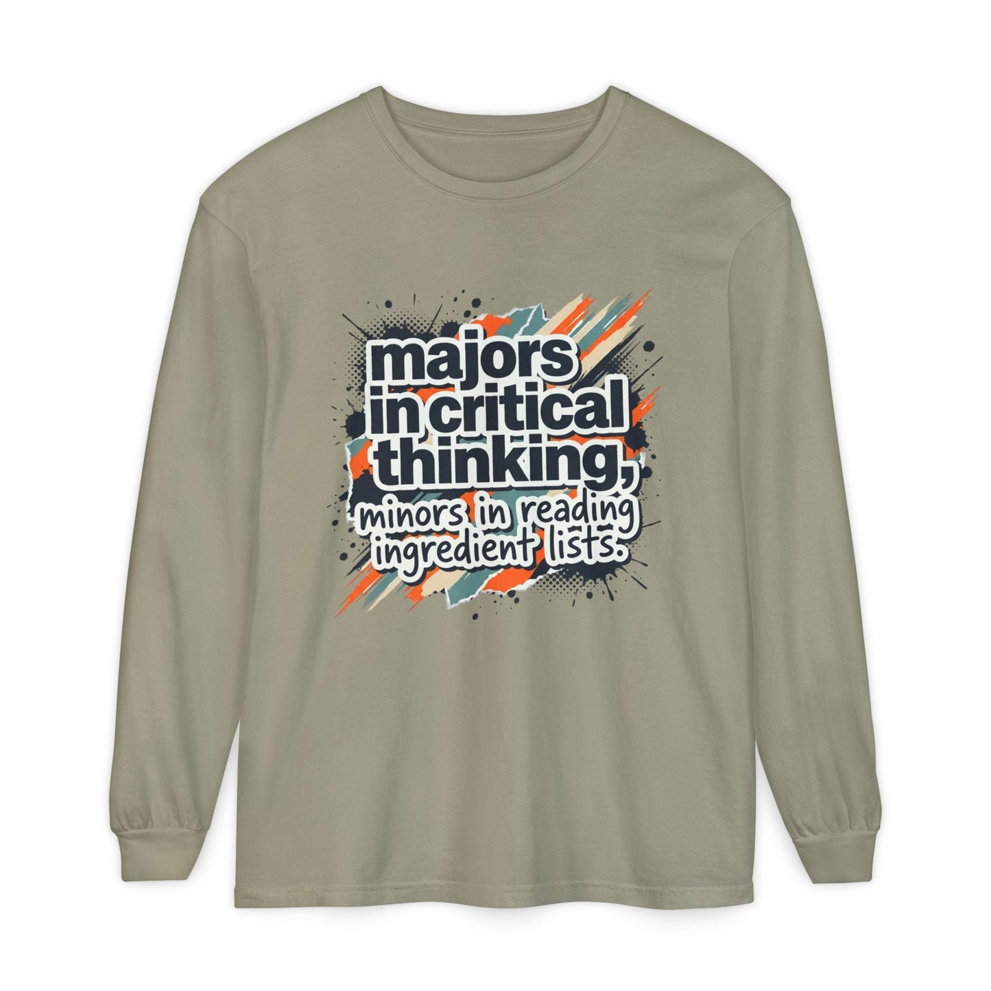 Critical Thinking Major Long Sleeve Tee — "Majors in Critical Thinking, Minors in Reading Ingredient Lists" - ConsciousValues