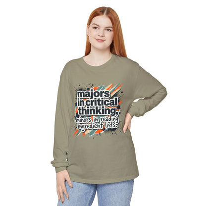 Critical Thinking Major Long Sleeve Tee — "Majors in Critical Thinking, Minors in Reading Ingredient Lists" - ConsciousValues