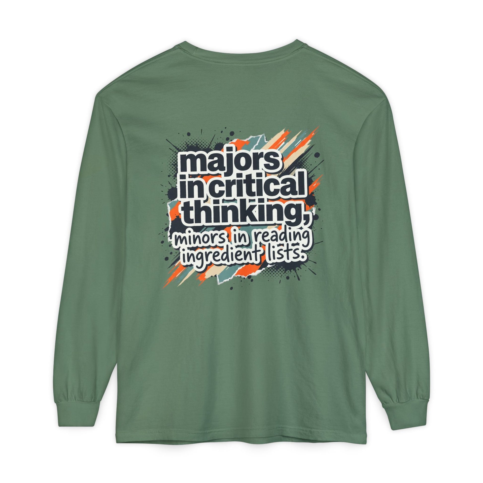 Critical Thinking Major Long Sleeve Tee — "Majors in Critical Thinking, Minors in Reading Ingredient Lists" - ConsciousValues