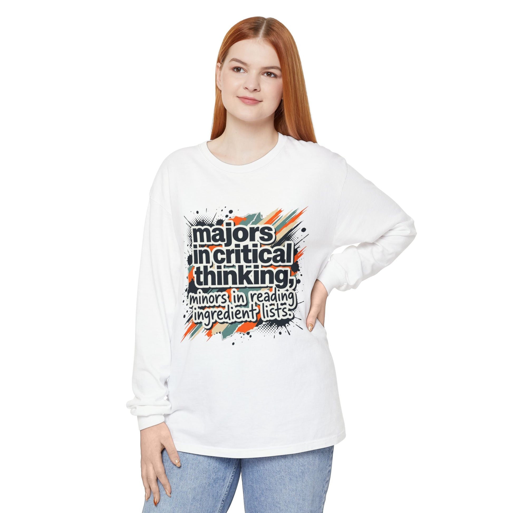 Critical Thinking Major Long Sleeve Tee — "Majors in Critical Thinking, Minors in Reading Ingredient Lists" - ConsciousValues