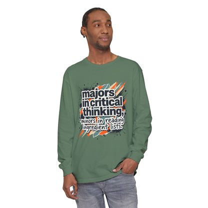 Critical Thinking Major Long Sleeve Tee — "Majors in Critical Thinking, Minors in Reading Ingredient Lists" - ConsciousValues