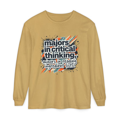 Critical Thinking Major Long Sleeve Tee — "Majors in Critical Thinking, Minors in Reading Ingredient Lists" - ConsciousValues