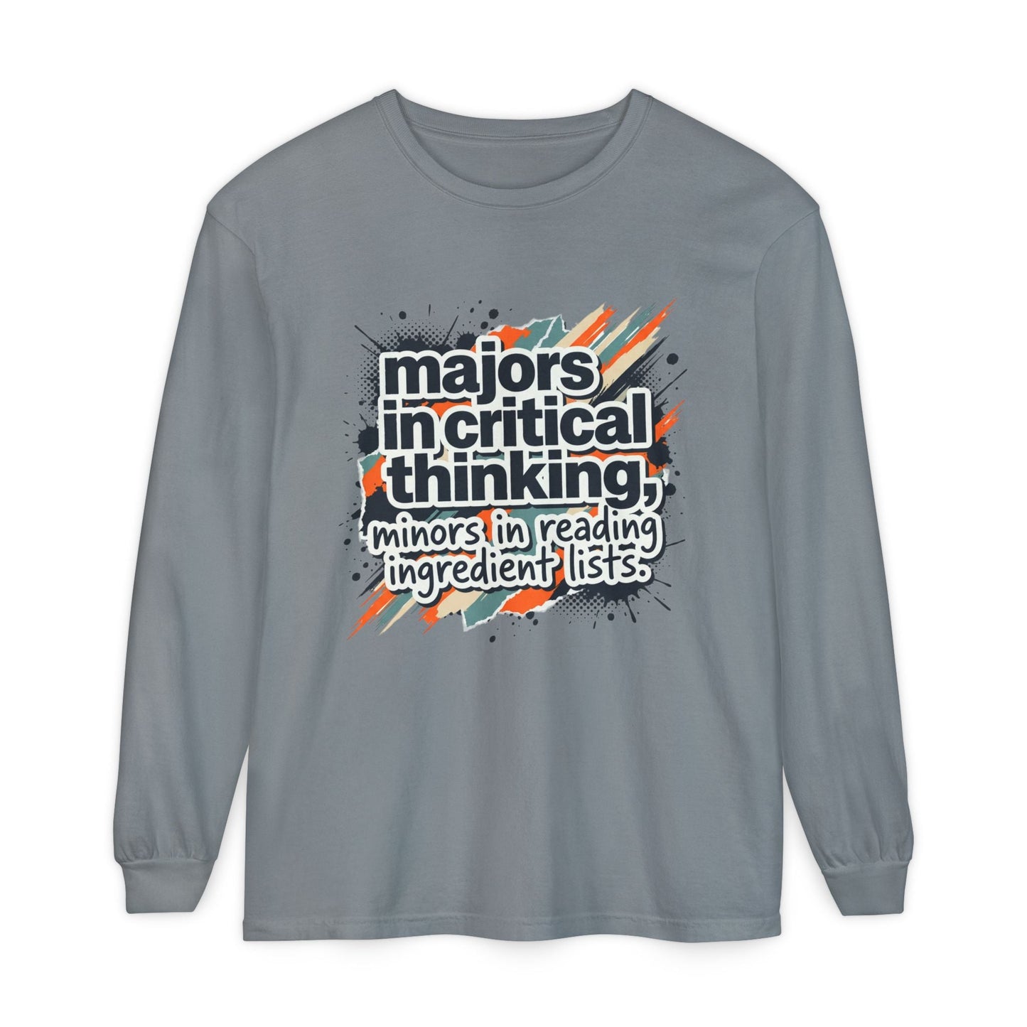 Critical Thinking Major Long Sleeve Tee — "Majors in Critical Thinking, Minors in Reading Ingredient Lists" - ConsciousValues