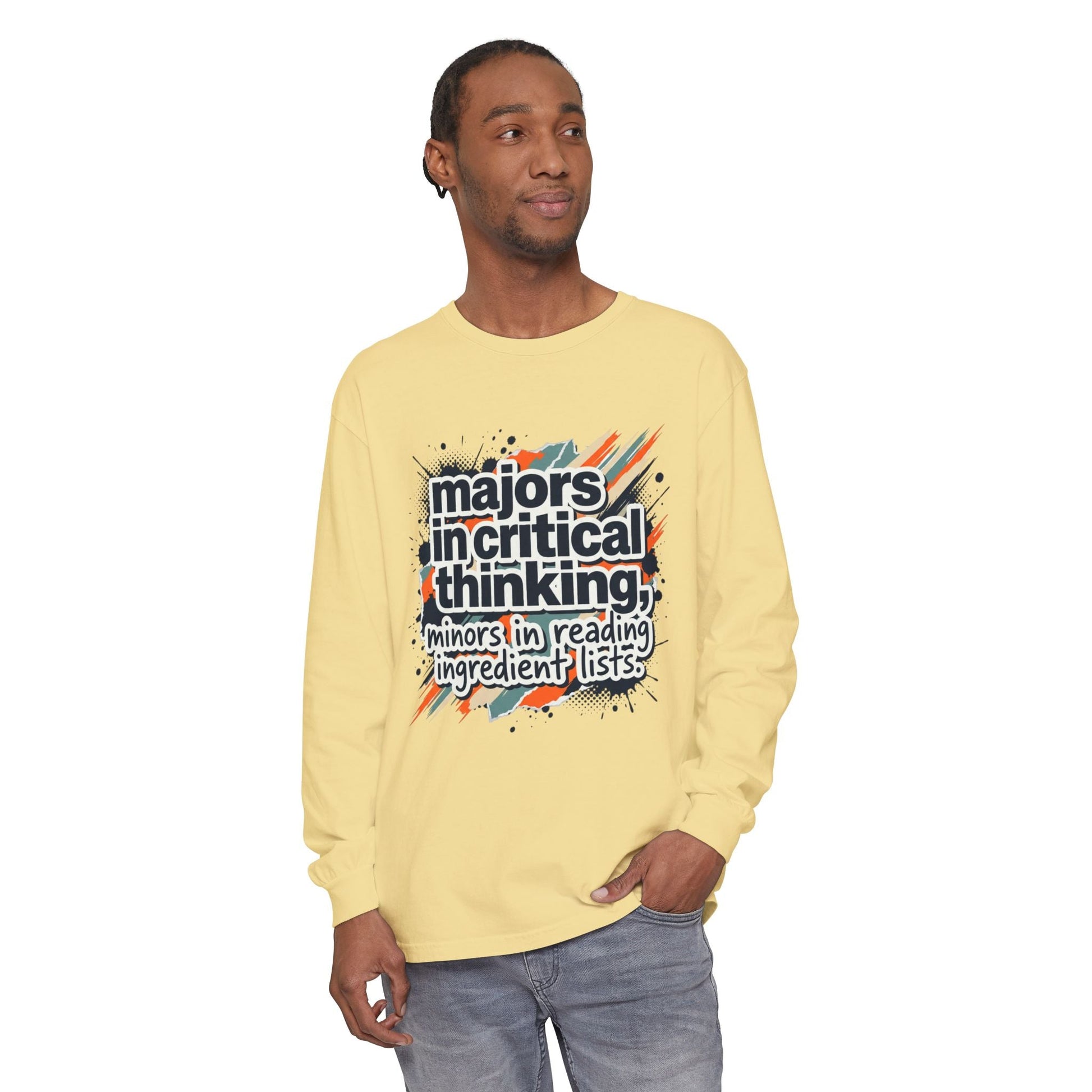 Critical Thinking Major Long Sleeve Tee — "Majors in Critical Thinking, Minors in Reading Ingredient Lists" - ConsciousValues