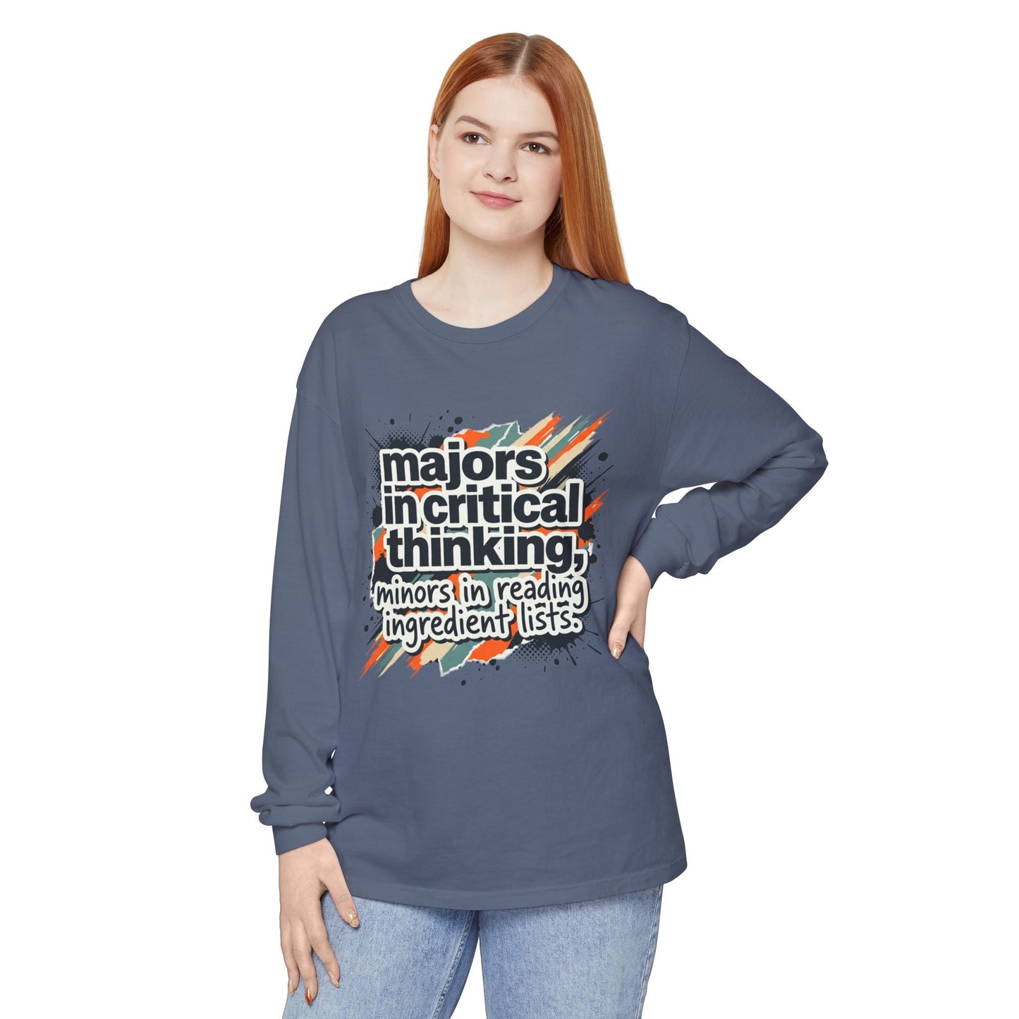 Critical Thinking Major Long Sleeve Tee — "Majors in Critical Thinking, Minors in Reading Ingredient Lists" - ConsciousValues