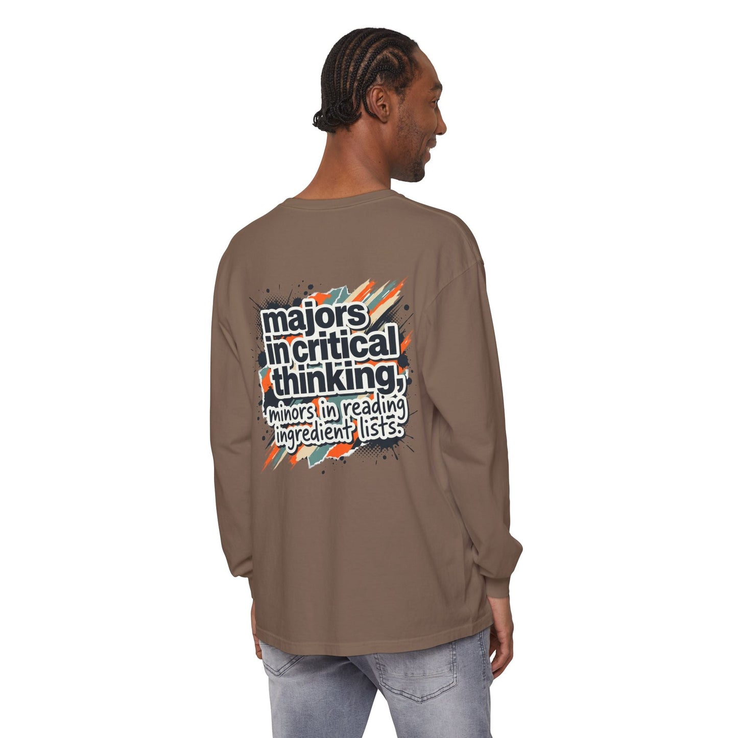 Critical Thinking Major Long Sleeve Tee — "Majors in Critical Thinking, Minors in Reading Ingredient Lists" - ConsciousValues