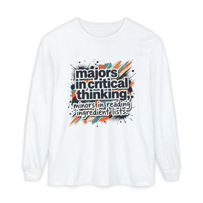 Critical Thinking Major Long Sleeve Tee — "Majors in Critical Thinking, Minors in Reading Ingredient Lists" - ConsciousValues