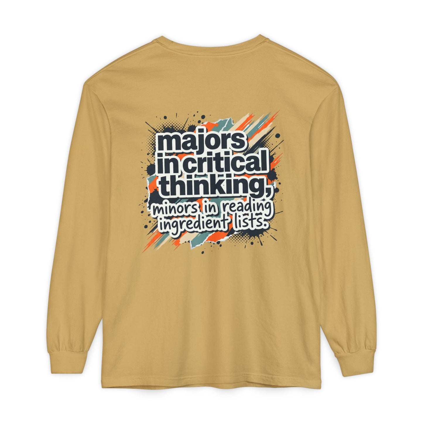 Critical Thinking Major Long Sleeve Tee — "Majors in Critical Thinking, Minors in Reading Ingredient Lists" - ConsciousValues