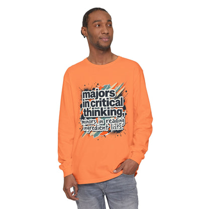 Critical Thinking Major Long Sleeve Tee — "Majors in Critical Thinking, Minors in Reading Ingredient Lists" - ConsciousValues