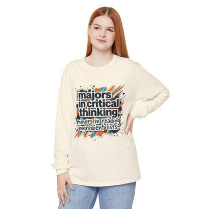 Critical Thinking Major Long Sleeve Tee — "Majors in Critical Thinking, Minors in Reading Ingredient Lists" - ConsciousValues
