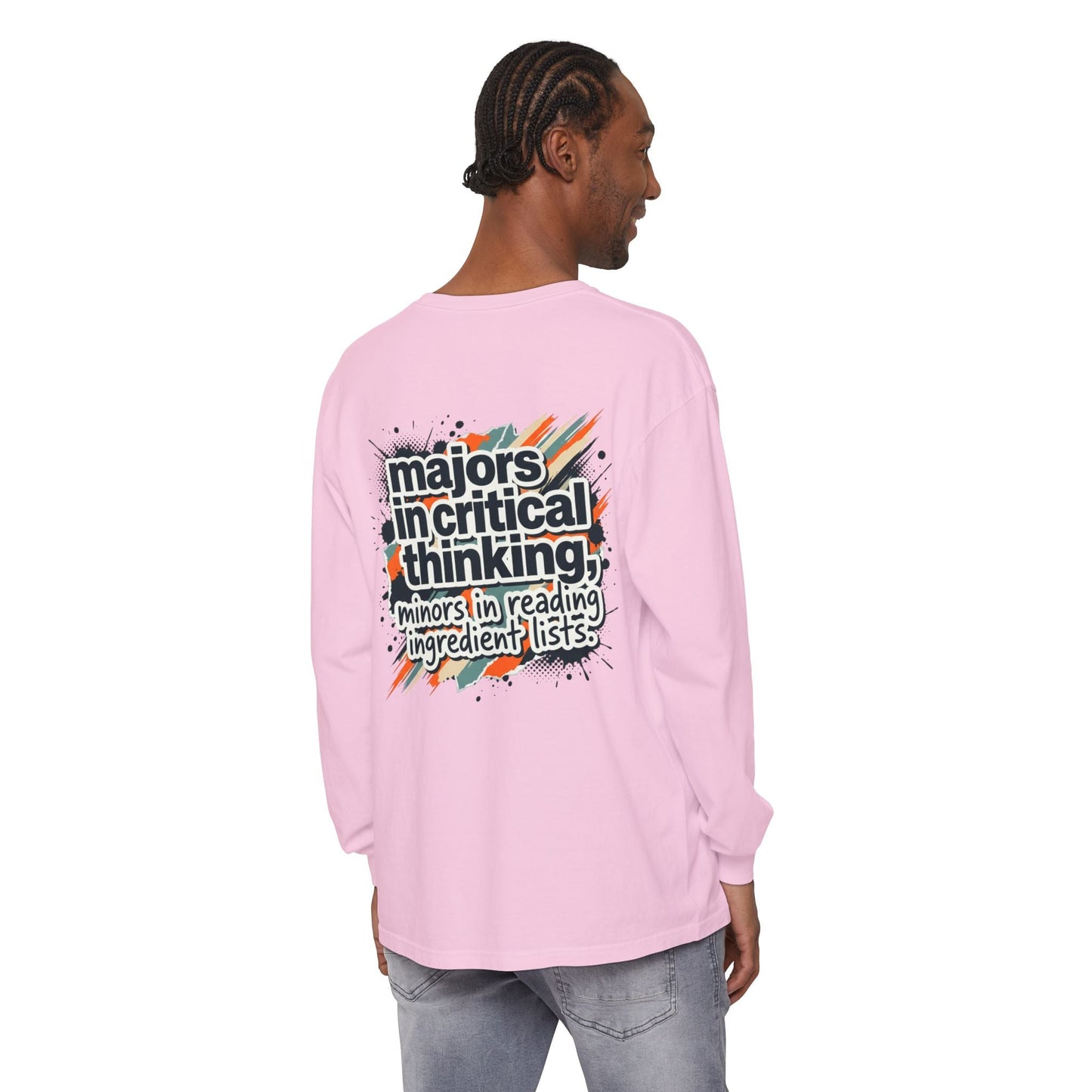 Critical Thinking Major Long Sleeve Tee — "Majors in Critical Thinking, Minors in Reading Ingredient Lists" - ConsciousValues