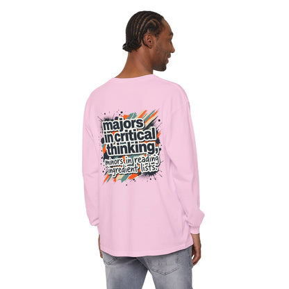Critical Thinking Major Long Sleeve Tee — "Majors in Critical Thinking, Minors in Reading Ingredient Lists" - ConsciousValues