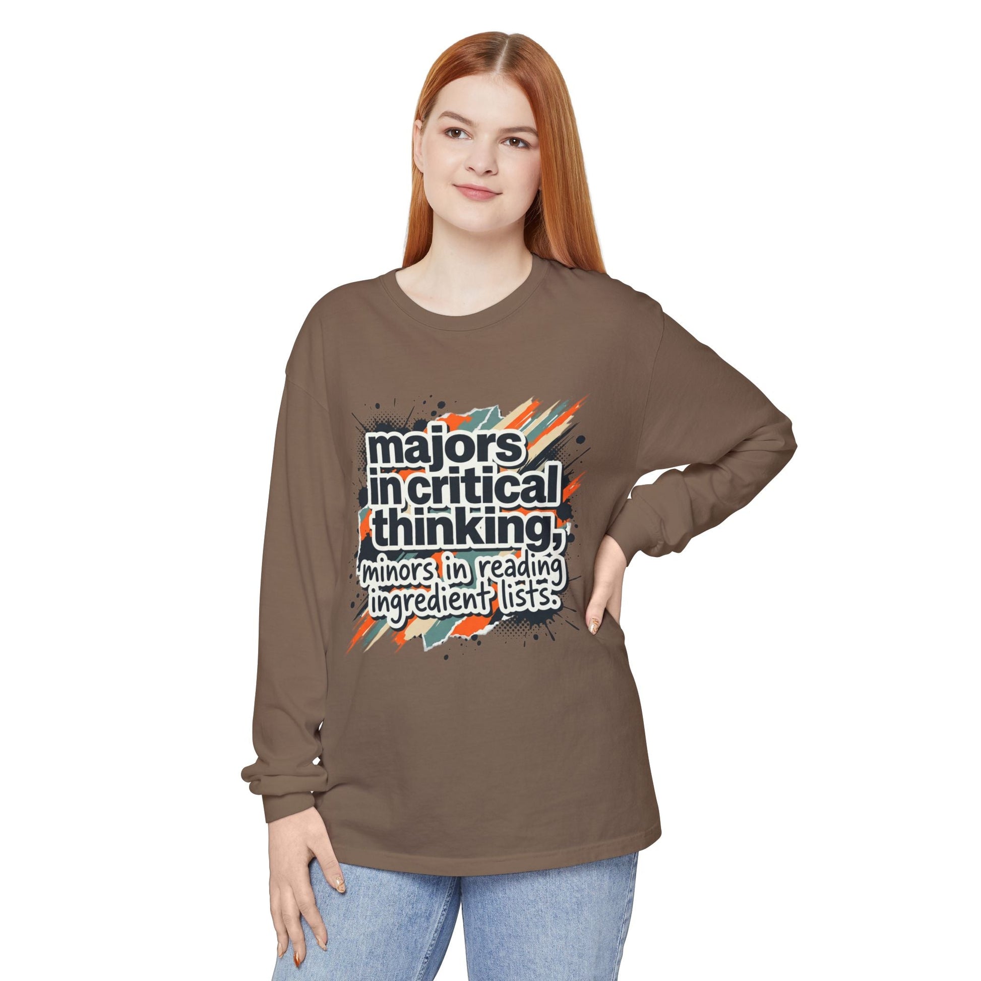 Critical Thinking Major Long Sleeve Tee — "Majors in Critical Thinking, Minors in Reading Ingredient Lists" - ConsciousValues