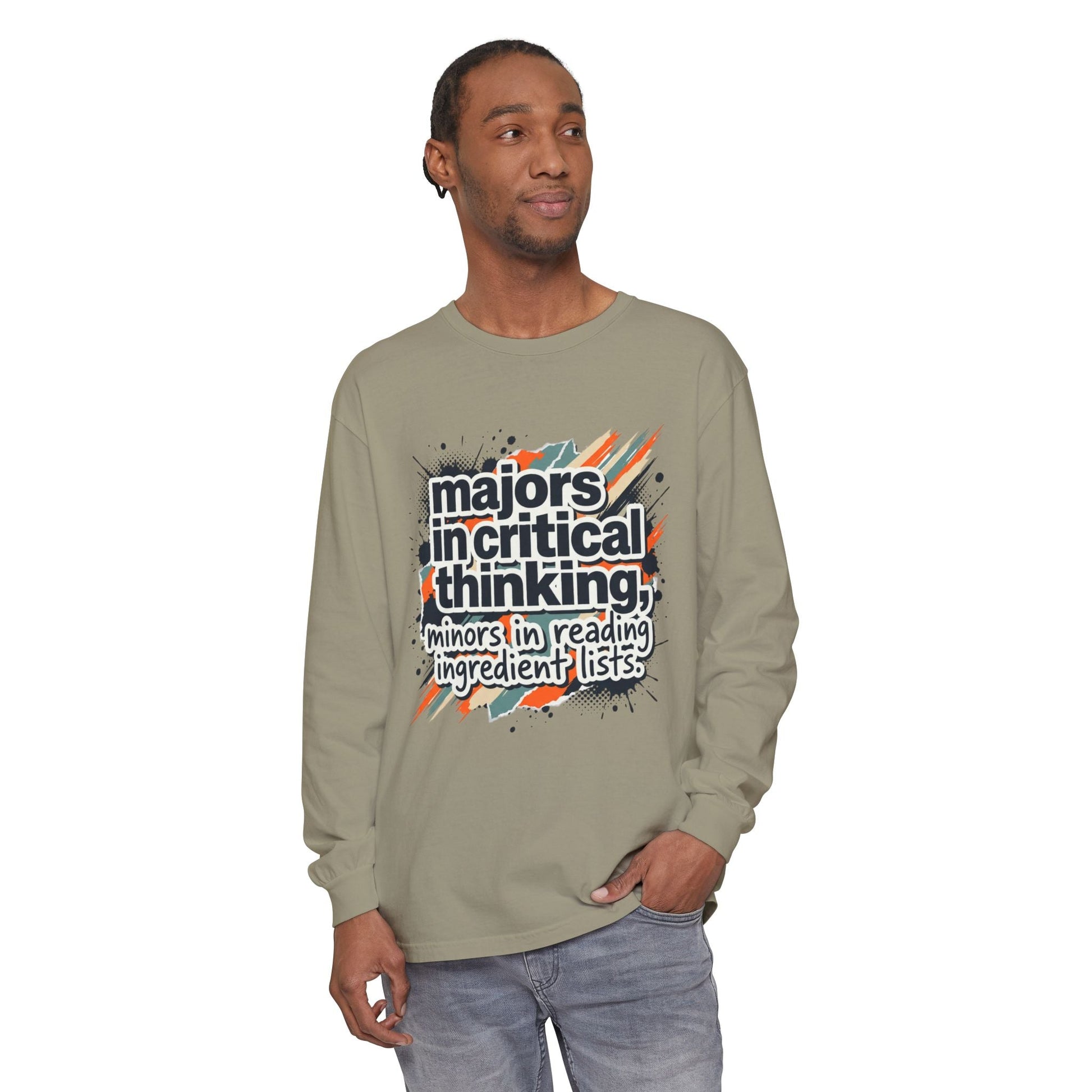 Critical Thinking Major Long Sleeve Tee — "Majors in Critical Thinking, Minors in Reading Ingredient Lists" - ConsciousValues