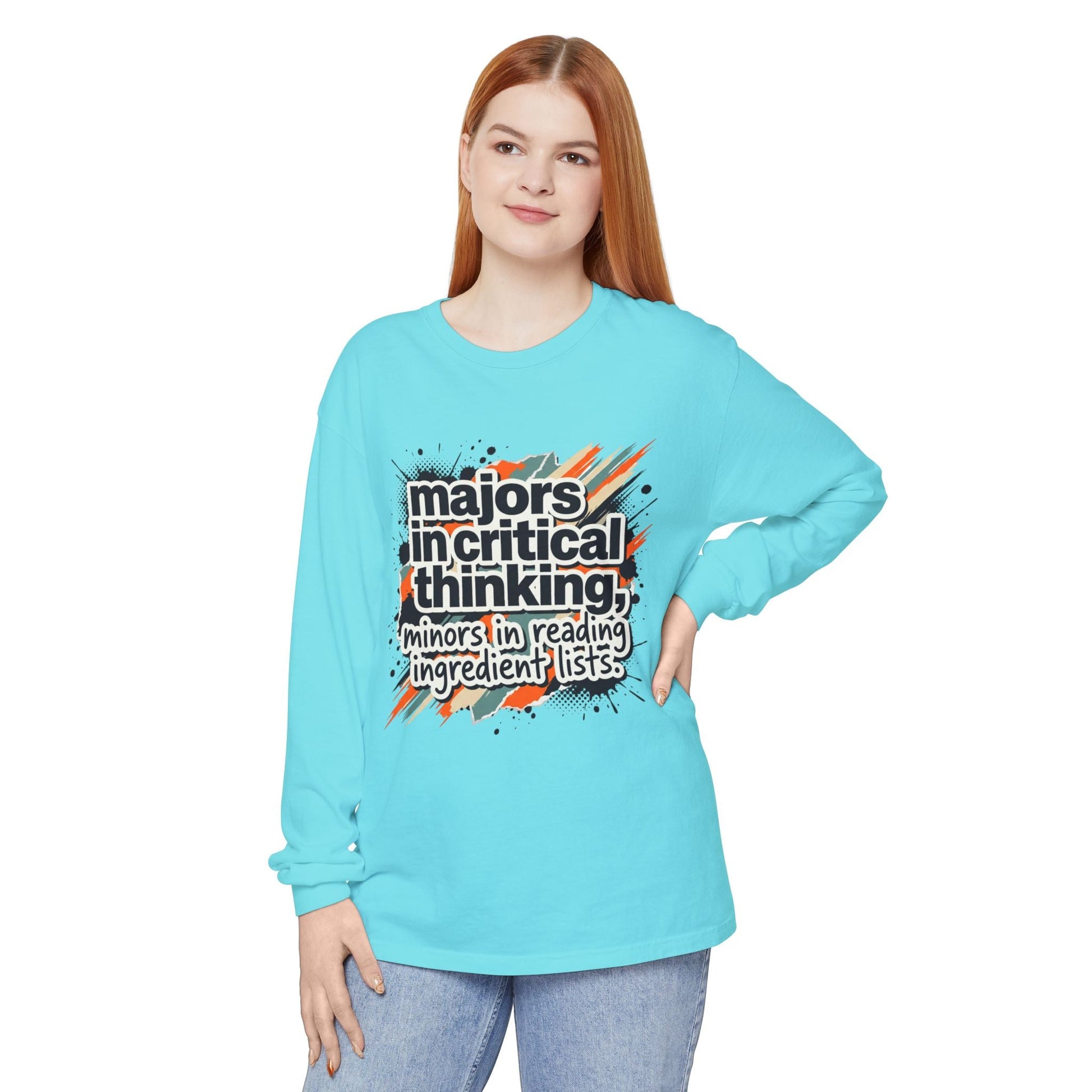 Critical Thinking Major Long Sleeve Tee — "Majors in Critical Thinking, Minors in Reading Ingredient Lists" - ConsciousValues