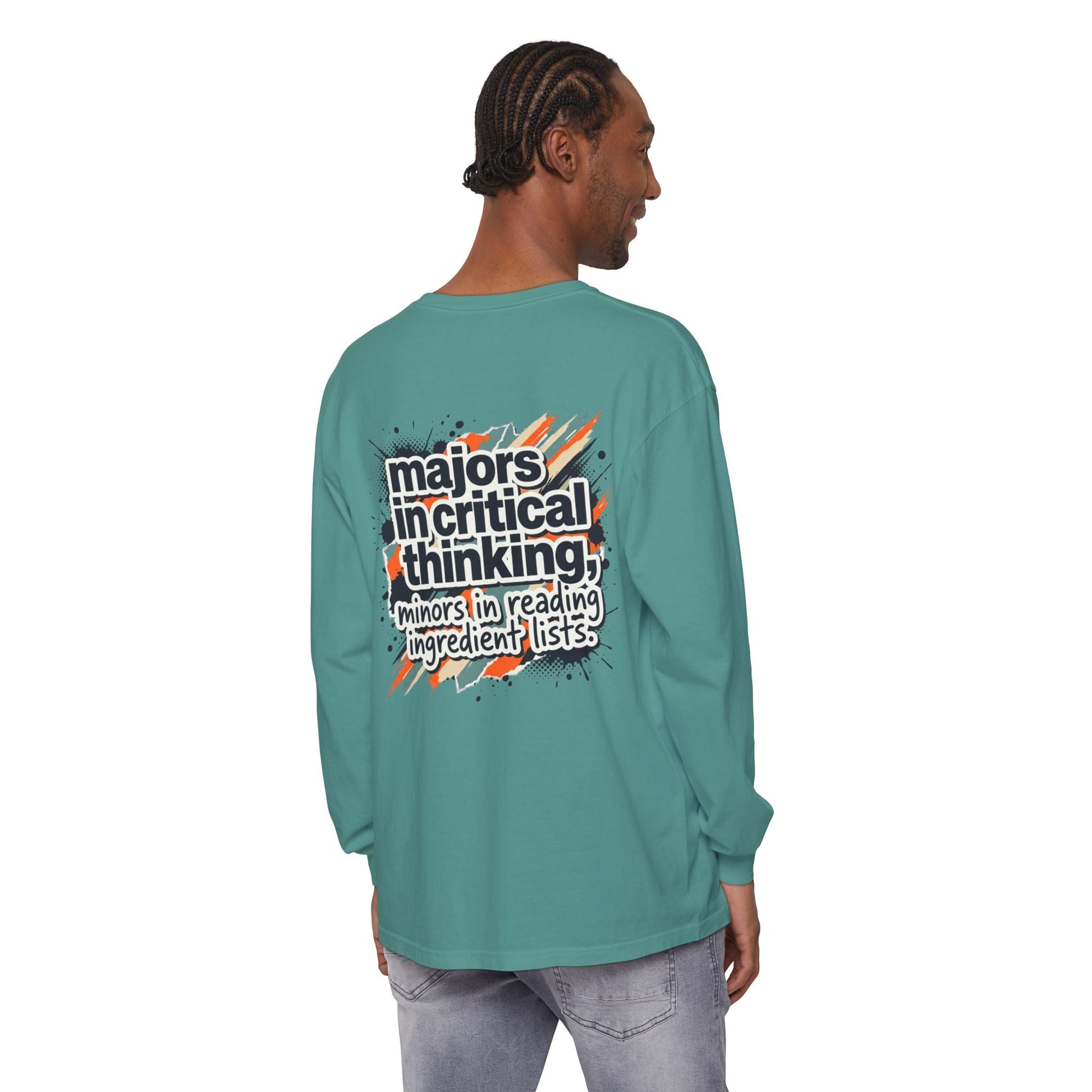 Critical Thinking Major Long Sleeve Tee — "Majors in Critical Thinking, Minors in Reading Ingredient Lists" - ConsciousValues
