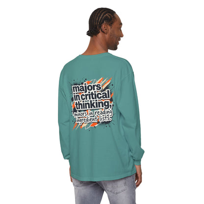 Critical Thinking Major Long Sleeve Tee — "Majors in Critical Thinking, Minors in Reading Ingredient Lists" - ConsciousValues