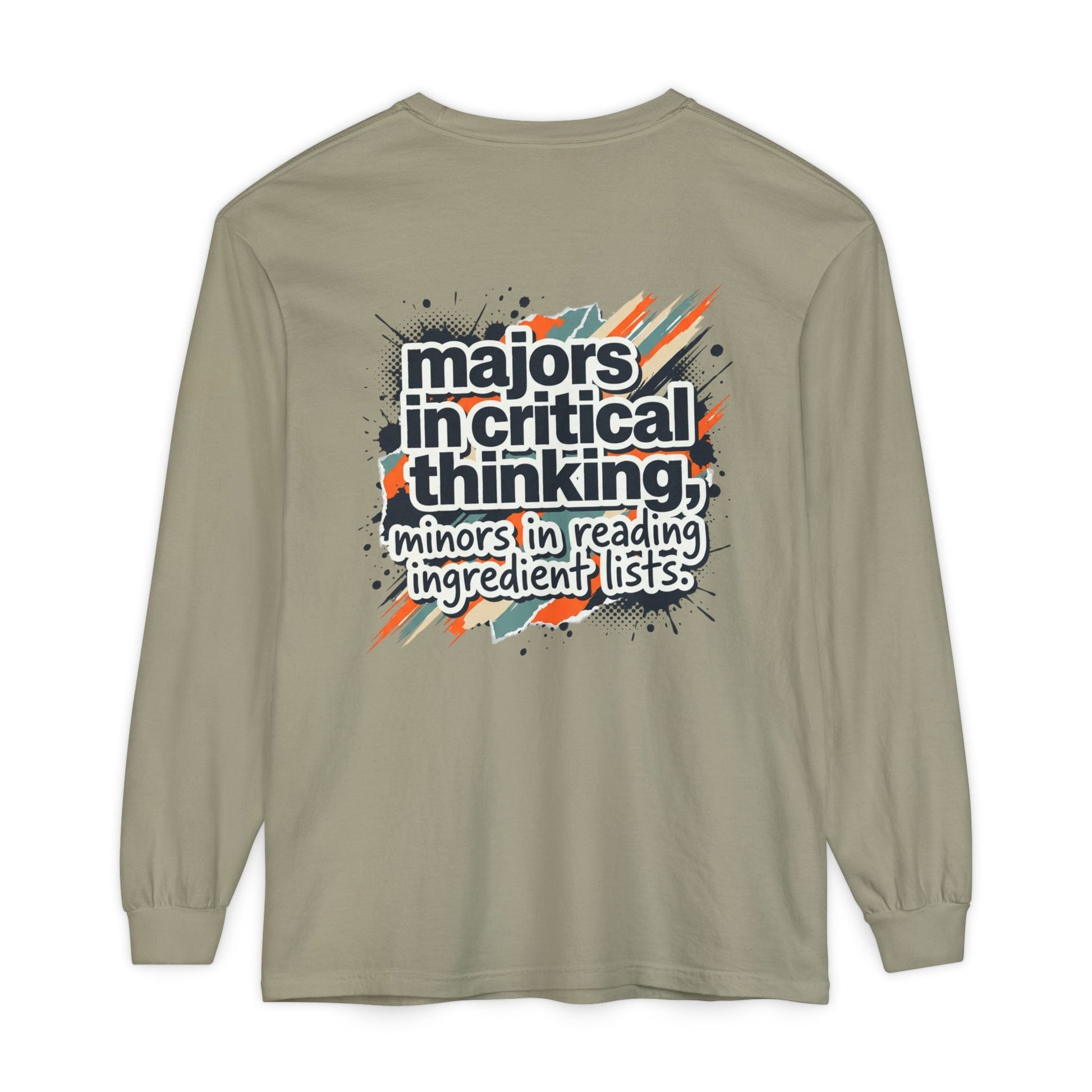 Critical Thinking Major Long Sleeve Tee — "Majors in Critical Thinking, Minors in Reading Ingredient Lists" - ConsciousValues