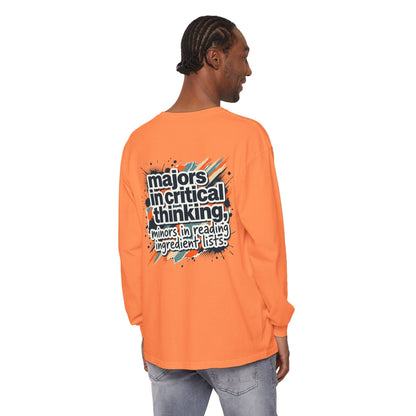 Critical Thinking Major Long Sleeve Tee — "Majors in Critical Thinking, Minors in Reading Ingredient Lists" - ConsciousValues