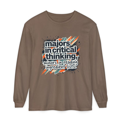 Critical Thinking Major Long Sleeve Tee — "Majors in Critical Thinking, Minors in Reading Ingredient Lists" - ConsciousValues
