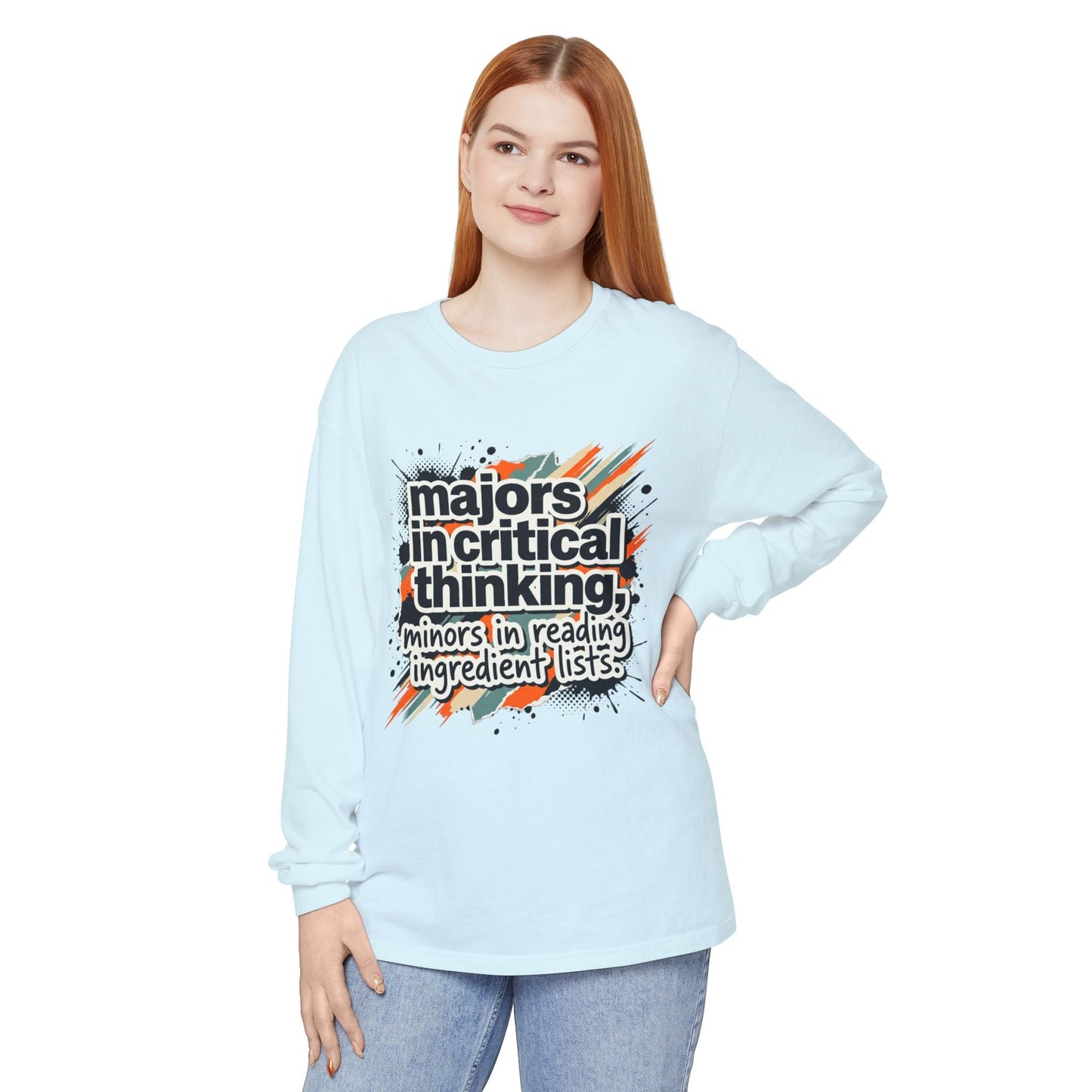 Critical Thinking Major Long Sleeve Tee — "Majors in Critical Thinking, Minors in Reading Ingredient Lists" - ConsciousValues