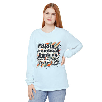 Critical Thinking Major Long Sleeve Tee — "Majors in Critical Thinking, Minors in Reading Ingredient Lists" - ConsciousValues