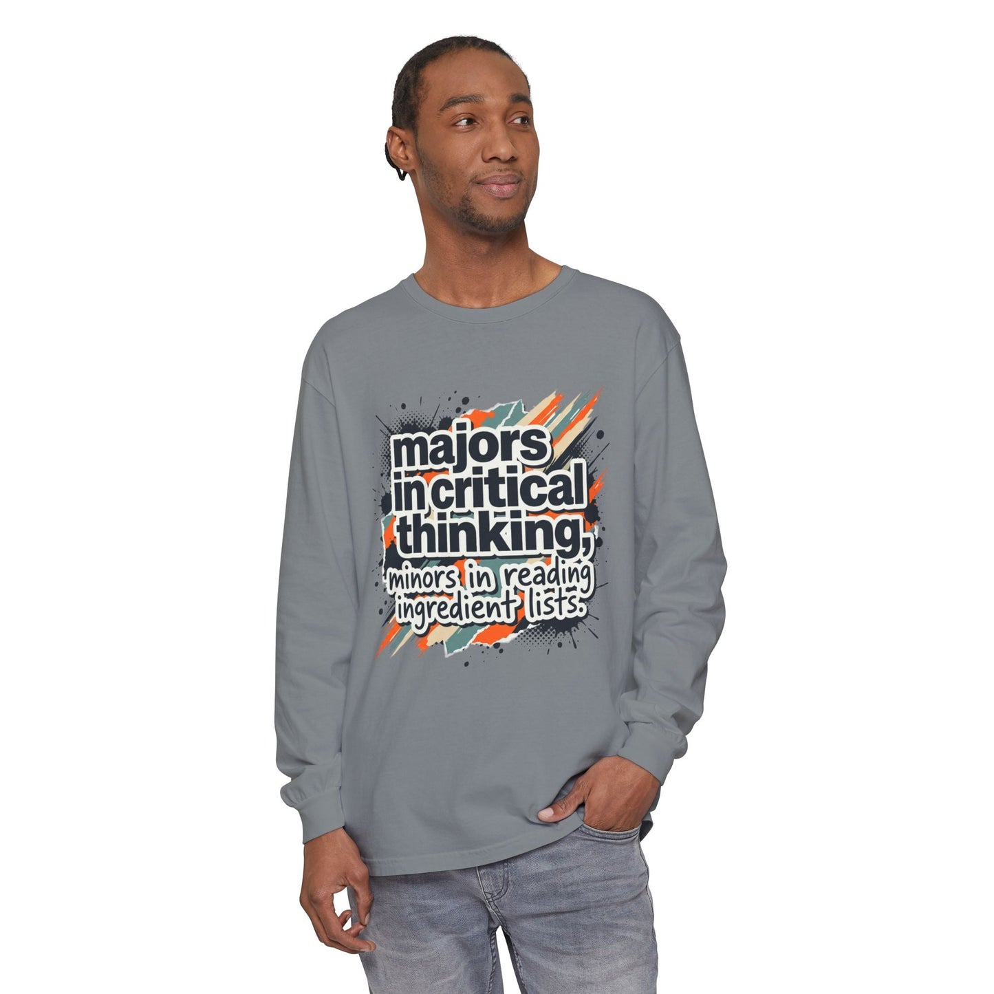 Critical Thinking Major Long Sleeve Tee — "Majors in Critical Thinking, Minors in Reading Ingredient Lists" - ConsciousValues