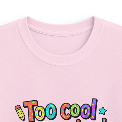 Kids Tee — "Too Cool for Preschool, Hello Elementary!" Back-to-School Shirt - ConsciousValues