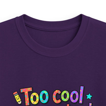 Kids Tee — "Too Cool for Preschool, Hello Elementary!" Back-to-School Shirt - ConsciousValues