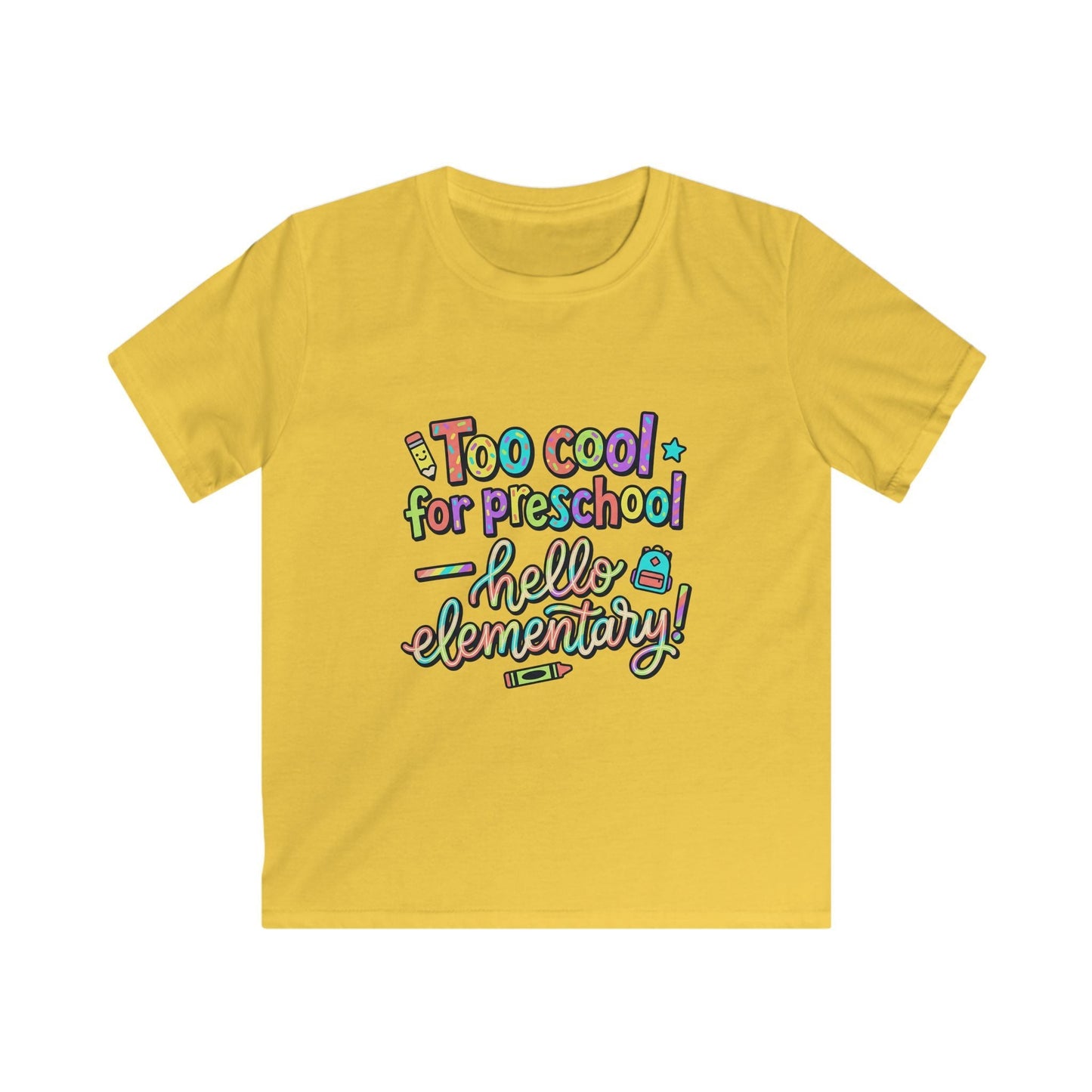 Kids Tee — "Too Cool for Preschool, Hello Elementary!" Back-to-School Shirt - ConsciousValues
