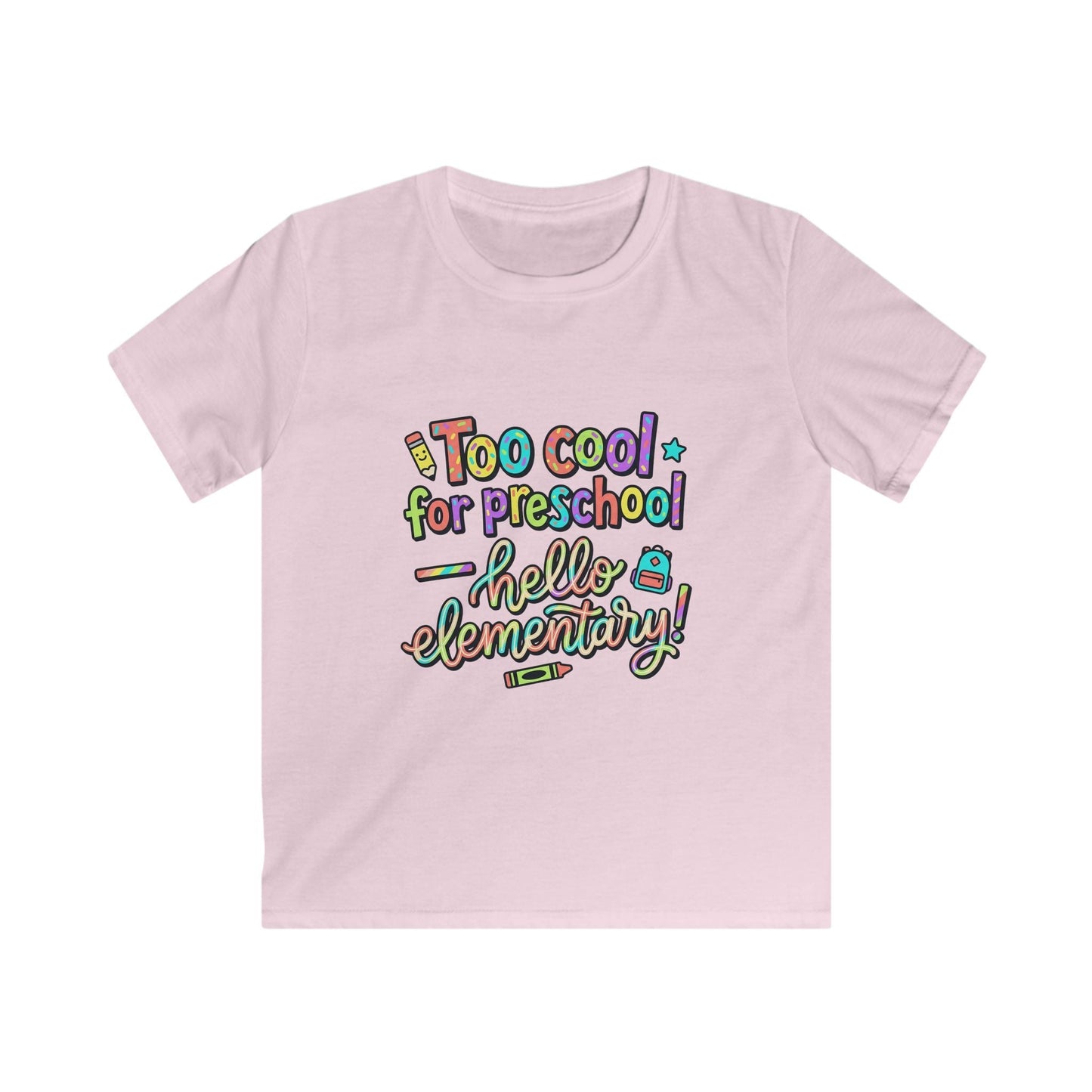 Kids Tee — "Too Cool for Preschool, Hello Elementary!" Back-to-School Shirt - ConsciousValues