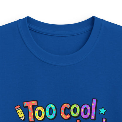 Kids Tee — "Too Cool for Preschool, Hello Elementary!" Back-to-School Shirt - ConsciousValues
