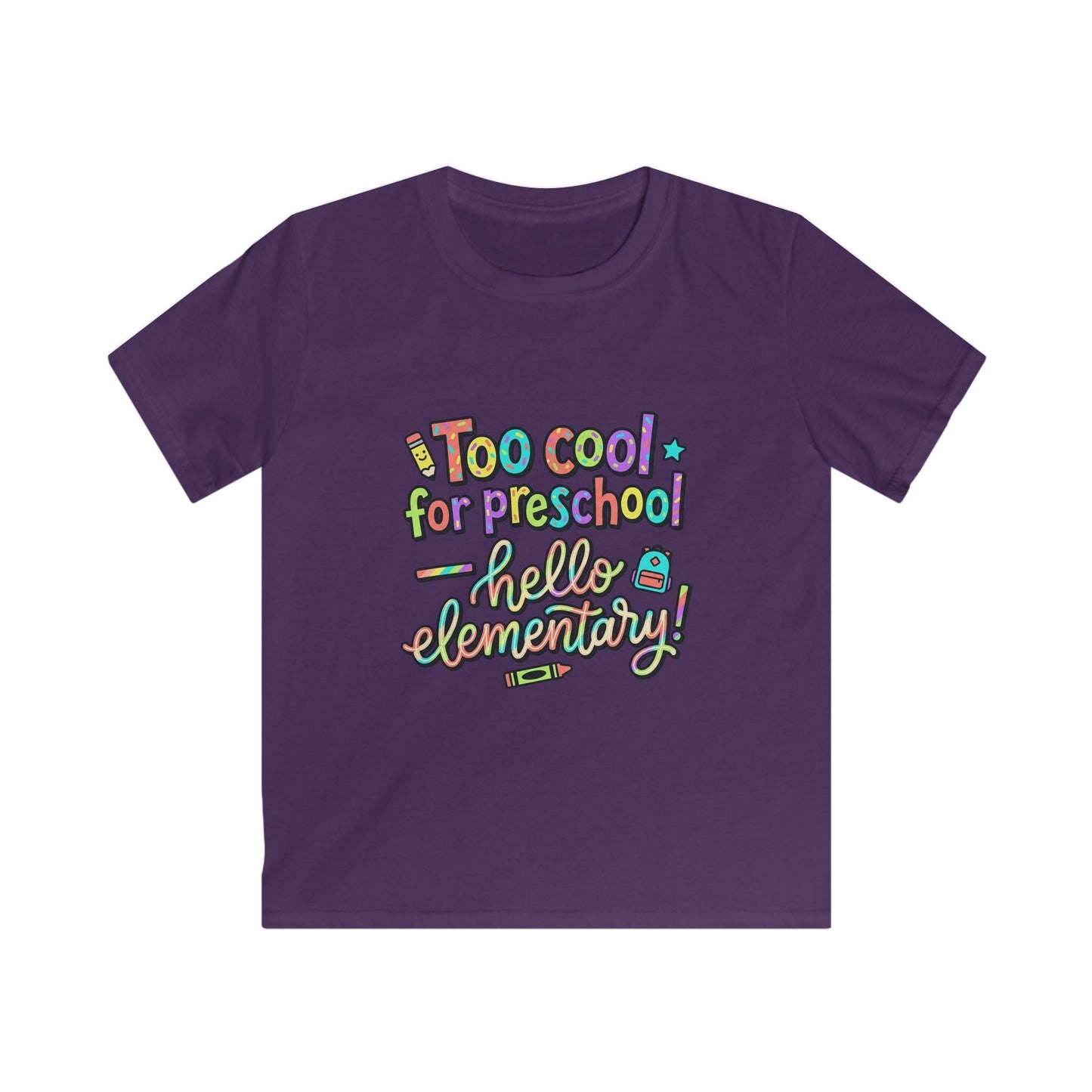 Kids Tee — "Too Cool for Preschool, Hello Elementary!" Back-to-School Shirt - ConsciousValues
