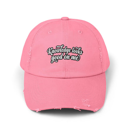 Knowledge Looks Good On Me Distressed Cap - ConsciousValues