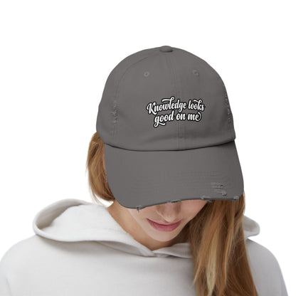 Knowledge Looks Good On Me Distressed Cap - ConsciousValues