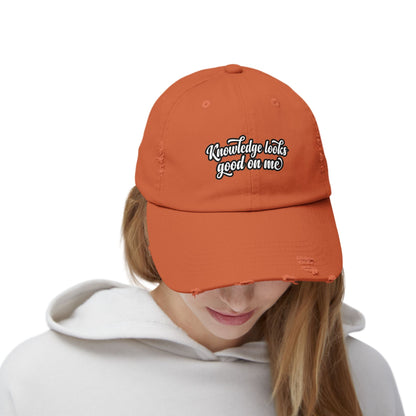 Knowledge Looks Good On Me Distressed Cap - ConsciousValues
