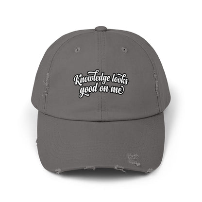 Knowledge Looks Good On Me Distressed Cap - ConsciousValues