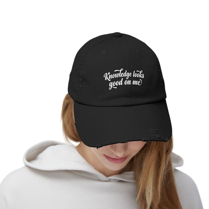 Knowledge Looks Good On Me Distressed Cap - ConsciousValues