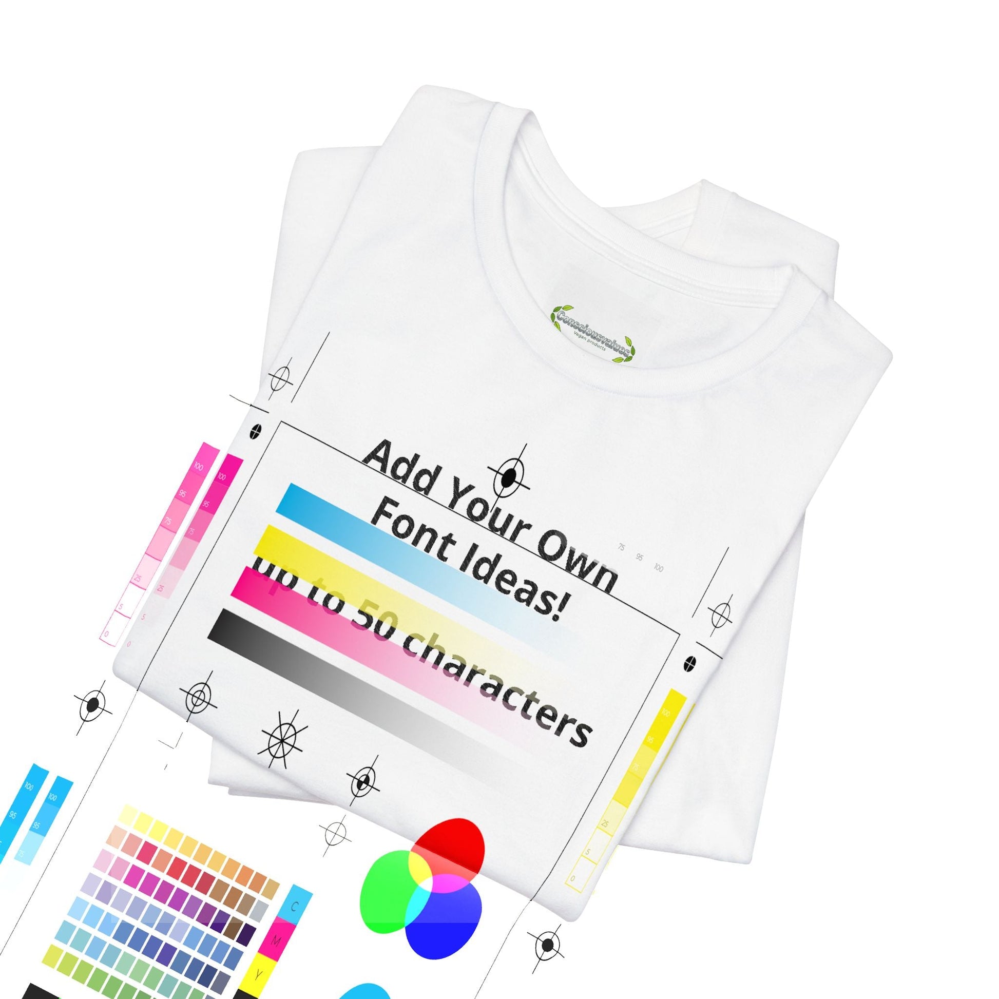 Personalized Inspirational or Funny Tee — Custom Text Short Sleeve T-Shirt - ConsciousValues