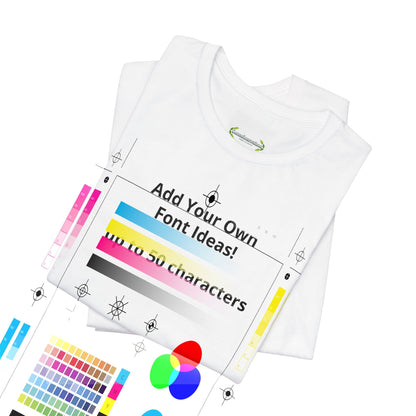 Personalized Inspirational or Funny Tee — Custom Text Short Sleeve T-Shirt - ConsciousValues